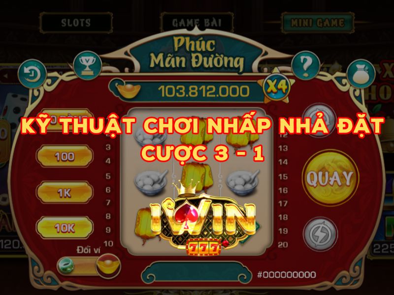 Kỹ thuật chơi Phúc Mãn Đường nhấp nhả 3 - 1