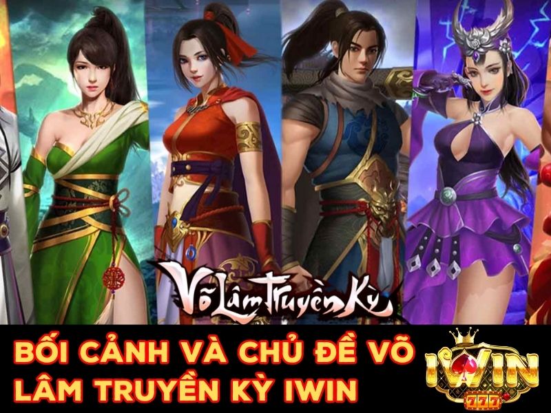 Bối cảnh và chủ đề hấp dẫn của tựa game 