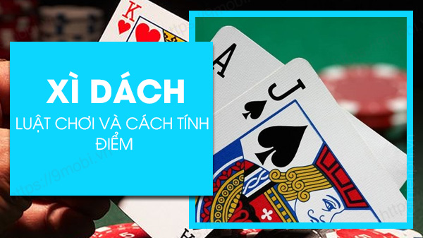 Cách tính điểm bài Xì Dách tại iWin